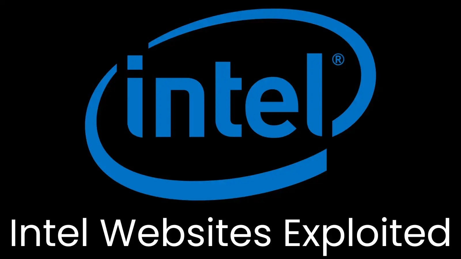 Intel Websites Compromised, Allowing Hackers Access to Employee Data